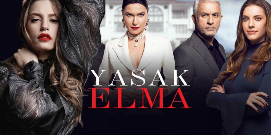 Yasak Elma Dizisi Son Demlerini Yaşıyor! Başrol Oyuncusu Yalan Oldu! Sanırım Kimse Kalmayacak!