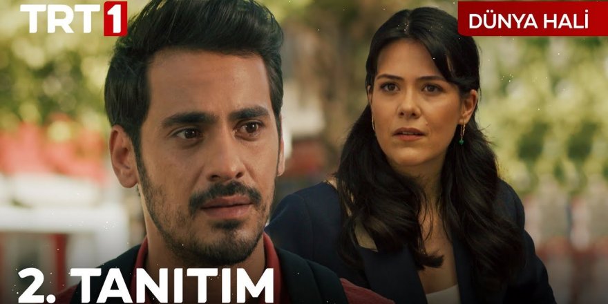 TRT1 Yeni Sezona İddialı Başlıyor! TRT1’in Yeni Dizisi Dünya Hali!