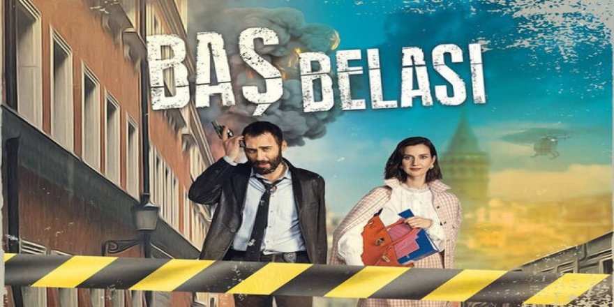 Baş Belası dizisinin oyuncu kadrosunda kimler var? Baş Belası dizisinin konusu ne?