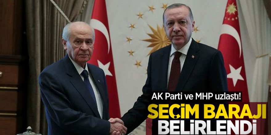 MHP ve Ak Parti Seçim barajı için uzlaştı! Seçim barajı Yüzde 7'e Düşüyor