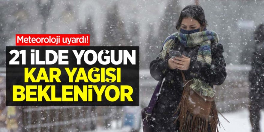 Meteoroloji Kritik Uyarı Geldi! 21 ilde kar yağışı Başlıyor..
