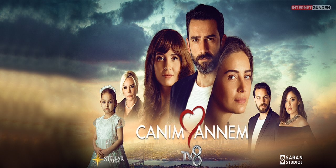 Canım Annem Dizisinin Çekimleri Bitti TV8 Kanalında Başlıyor!
