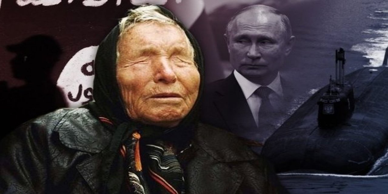 2023 Kehanetleri Belli Oldu! Baba Vanga’nın 2023 Yılı İçin Söyledikleri Tüyler Ürpertti