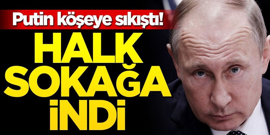 Putin Köşeye sıkıştı! Rusya'da Halk sokağa indi