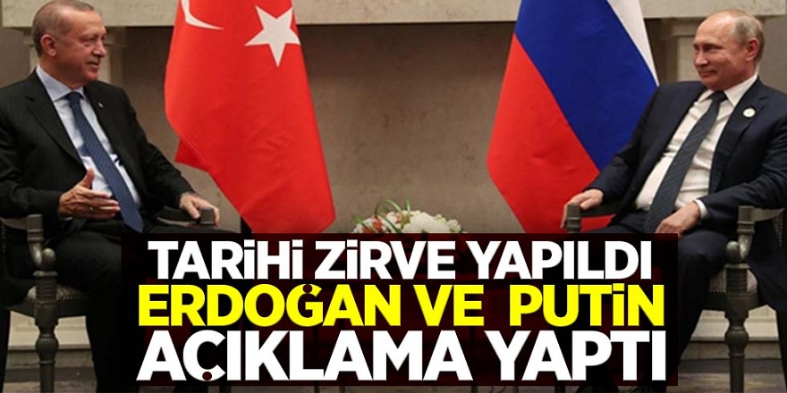 Tarihi zirve gerçekleşti! İşte Erdoğan ve Putin'in açıklamaları