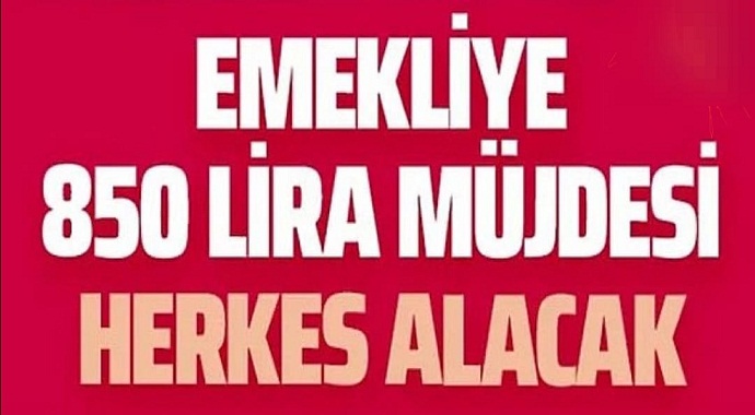 Emeklilere Müjde 850 Lira ek maaş