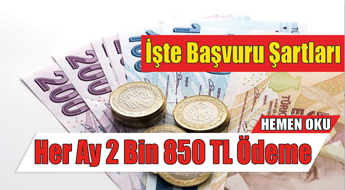 Ay'da 2 Bin 850 TL Ödeme! İşte ödeme Şartları