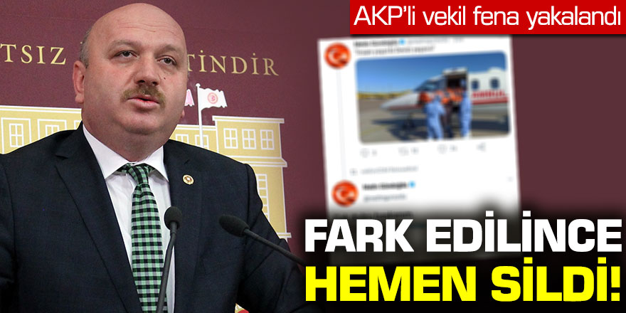 AKP'li vekil fena yakalandı: Fark edilince hemen sildi!