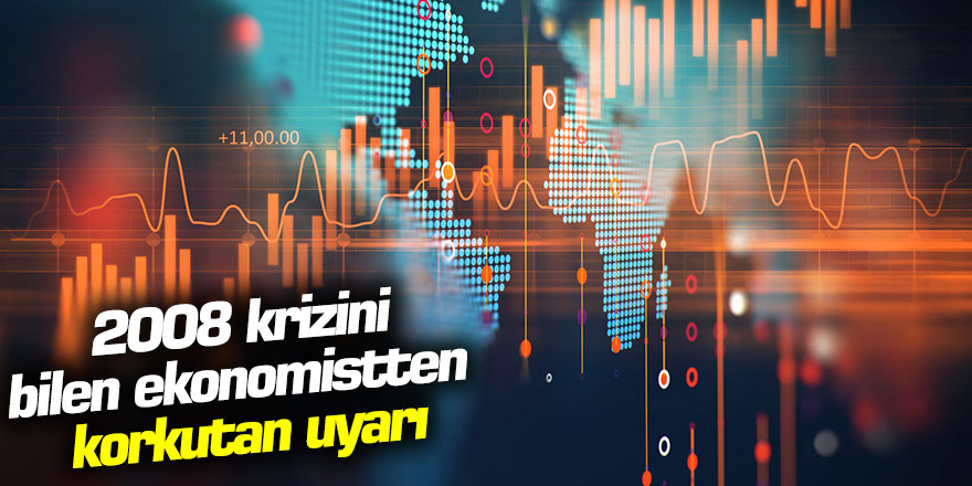 2008 krizini bilen 'Doktor Kıyamet'ten korkutan uyarı