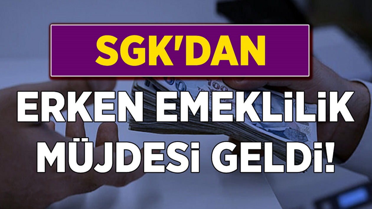 SGK'dan Erken Emekli Müjdesi! 1800 Gün Prim ile Emekli Olabilirsiniz