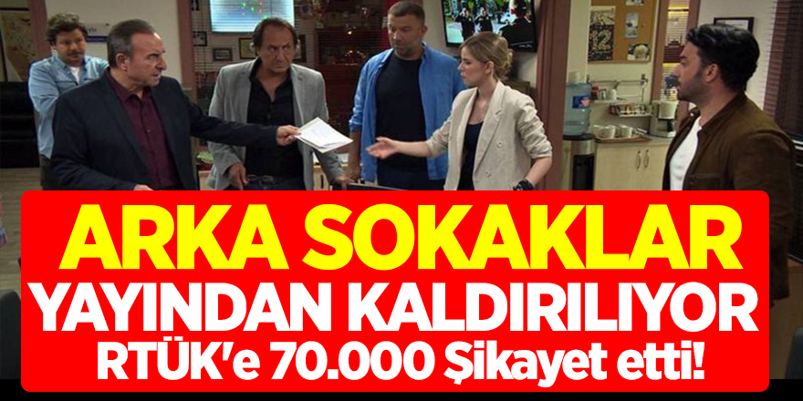 Arka Sokaklar Dizisi Yayından Kaldırılıyor... RTÜK'e 70.000 Şikayet etti! Kanal D'den açıklama geldi