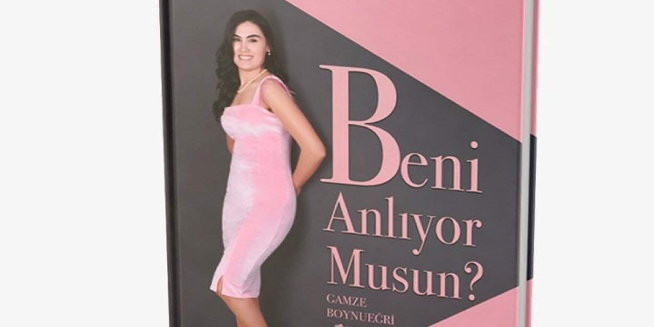 Gazeteci Yazar Gamze Boynueğri’nin, 3. Eseri Beni Anlıyor Musun? Çıktı!