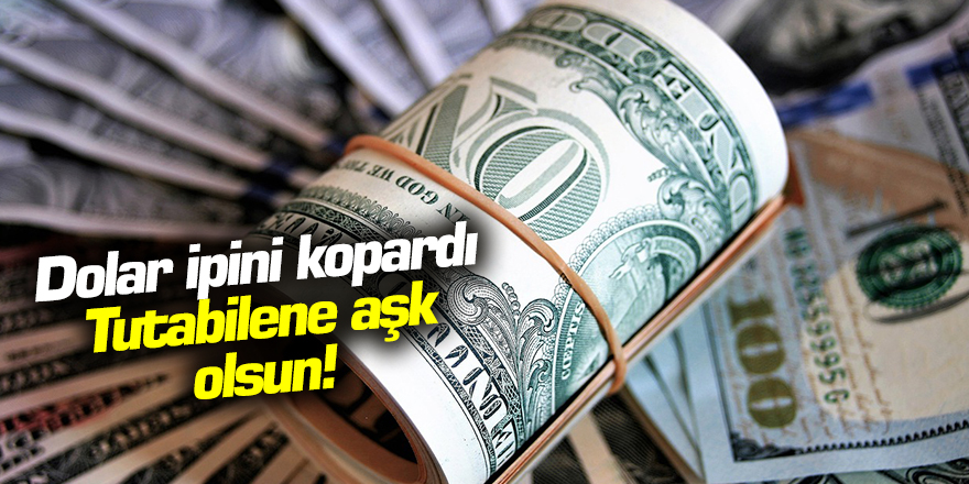 Dolar Rekor Üstüne rokor kırdı! Tutabilene aşk olsun