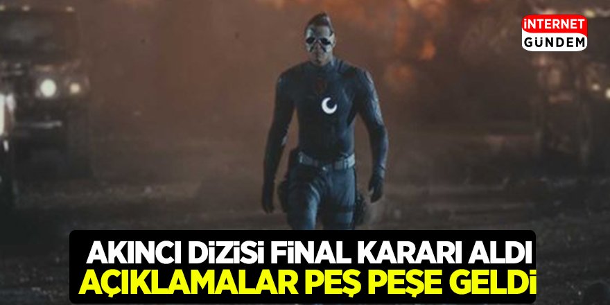 ATV Duyurdu! Akıncı Dizisi Final Yapıyor! Başrol Oyuncusu Diziye veda ediyor