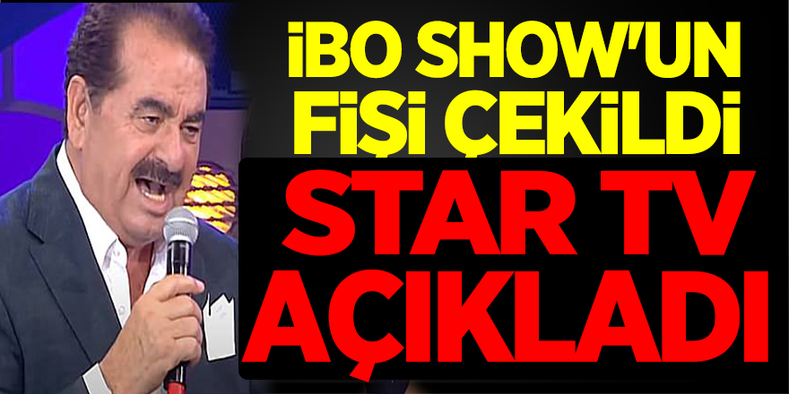 İbo Show'un Fişini Çektiler! İbrahim Tatlıses ve Star TV'den Açıklama Geldi
