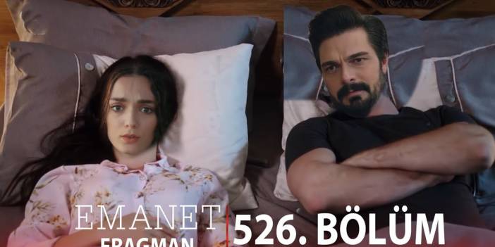 Emanet 526. Bölüm Fragmanı