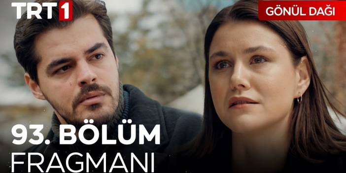 Gönül Dağı 93. Bölüm Fragmanı Yayınlandı